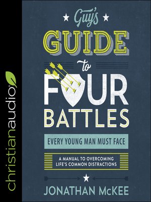 cover image of The Guy's Guide to Four Battles Every Young Man Must Face
